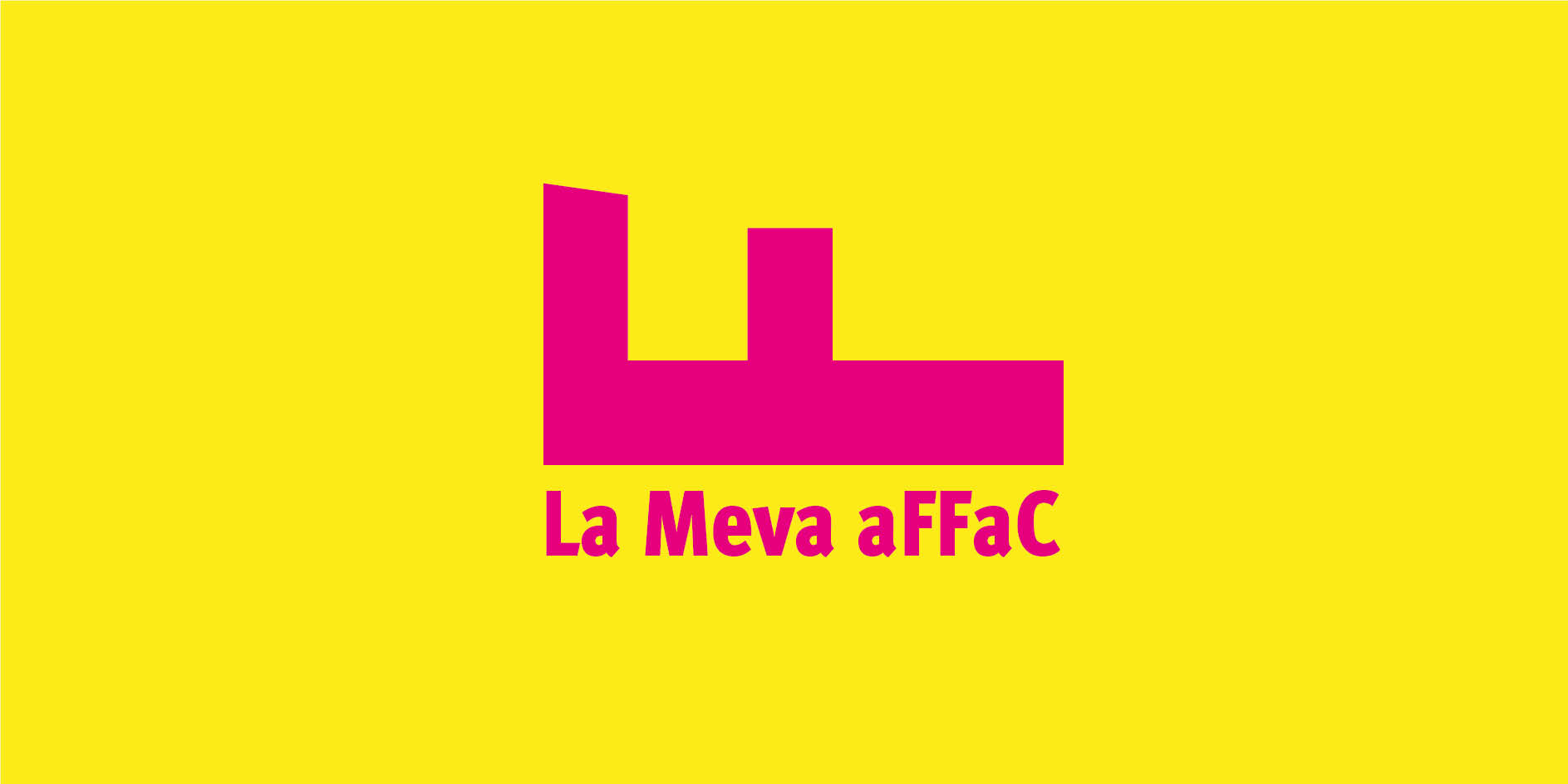 La Meva aFFaC