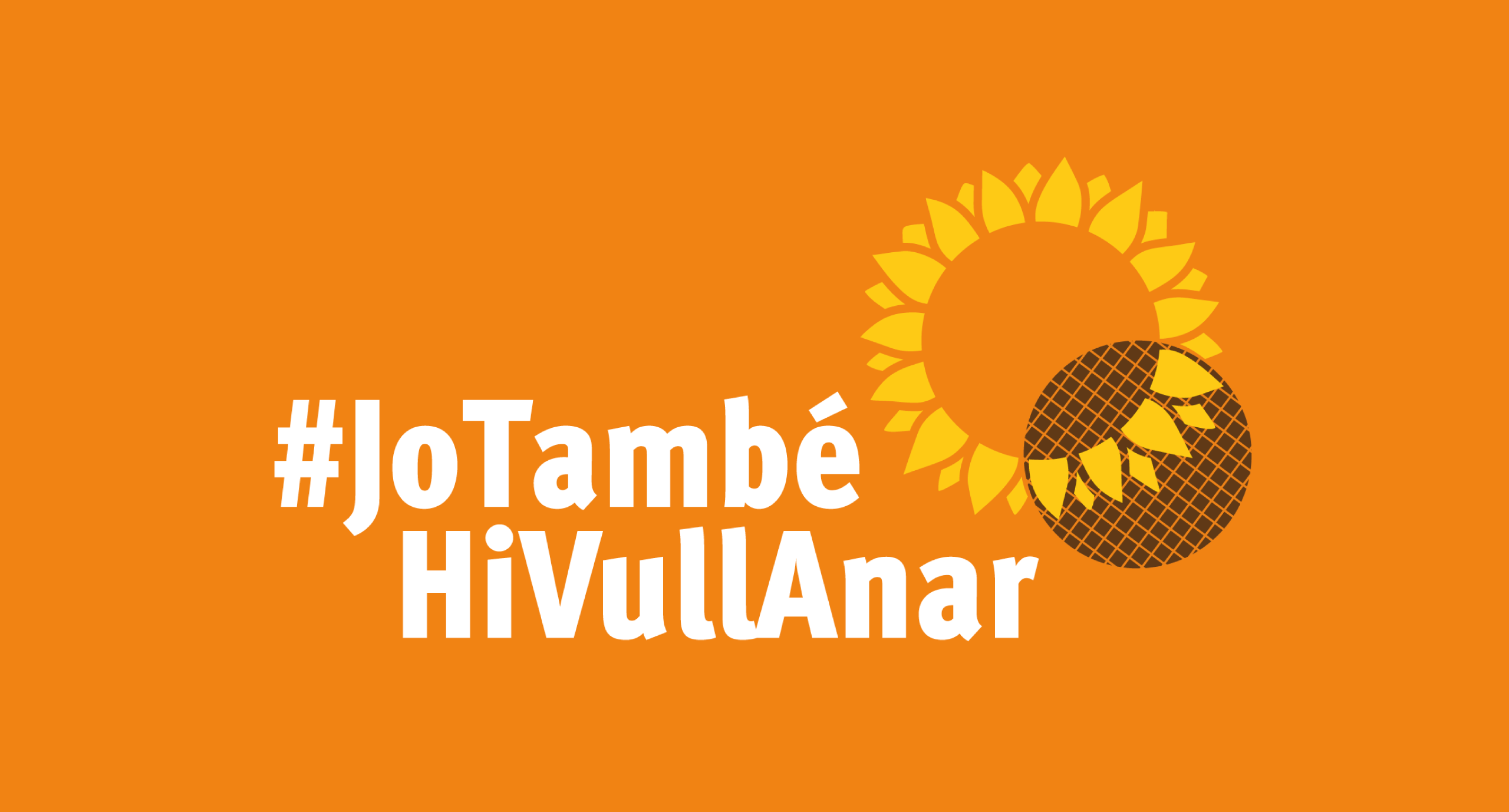 #JoTambéHiVullAnar